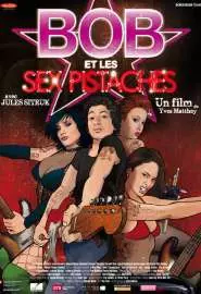 Bob et les Sex Pistaches - постер