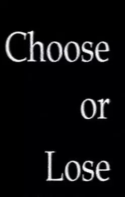 Choose or Lose - постер