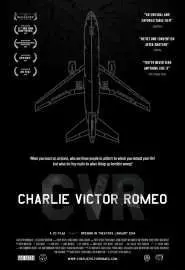 Charlie Victor Romeo - постер