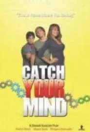 Catch Your Mind - постер