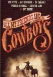 All My Friends Are Cowboys - постер