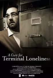 A Cure for Terminal Loneliness - постер