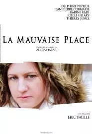 La Mauvaise Place - постер