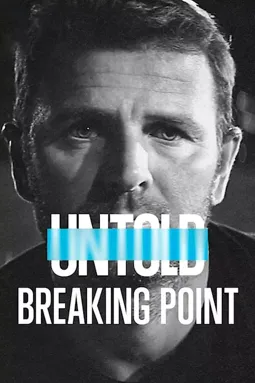 Untold: Breaking Point - постер