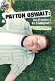 Patton Oswalt: o Reason to Complain - постер