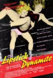 Lipstick & Dynamite, Piss & Vinegar: The First Ladies of Wrestling - постер