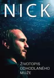 NICK: Biography of a Determined Man - постер