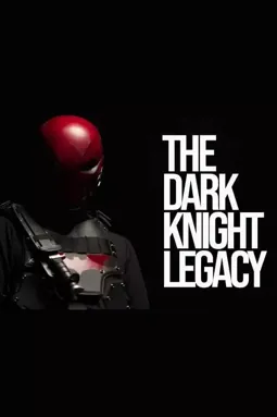 The Dark Knight Legacy - постер