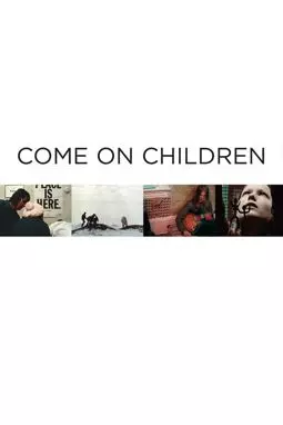 Come on Children - постер