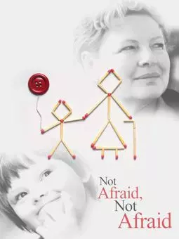 Not Afraid, Not Afraid - постер