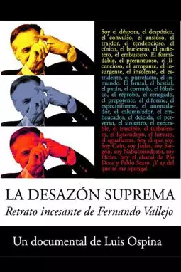 La desazón suprema: Retrato de Fernando Vallejo - постер