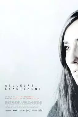 Ailleurs exactement - постер