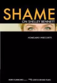 Shame on Shelley Bennett - постер