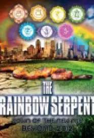 The Rainbow Serpent: Dawn of the ew Age Beyond 2012 - постер