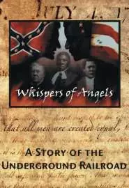 Whispers of Angels: A Story of the Underground Railroad - постер