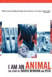I Am an Animal: The Story of Ingrid ewkirk and PETA - постер
