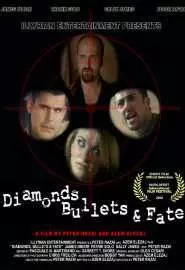 Diamonds Bullets & Fate - постер