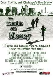 The Trouble with Money - постер