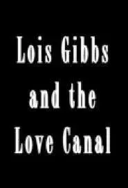 Lois Gibbs and the Love Canal - постер