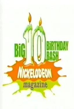 Nickelodeon Magazine's Big 10 Birthday Bash - постер