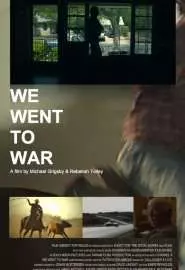 We Went to War - постер