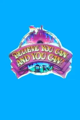 Believe You Can... And You Can! - постер