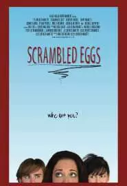 Scrambled Eggs - постер