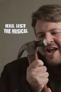 Kill List: The Musical - постер