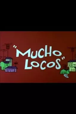Mucho Locos - постер