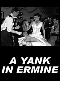 A Yank in Ermine - постер
