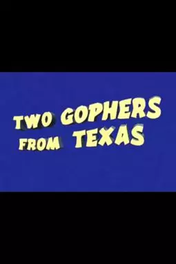 Two Gophers from Texas - постер