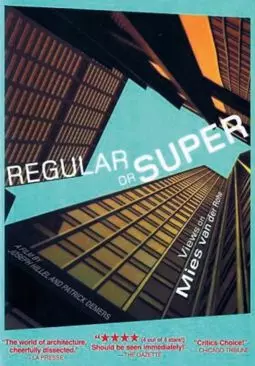 Regular or Super: Views on Mies van der Rohe - постер