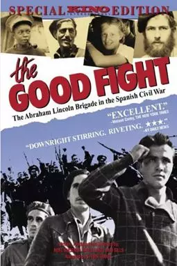 The Good Fight: The Abraham Lincoln Brigade in the Spanish Civil War - постер