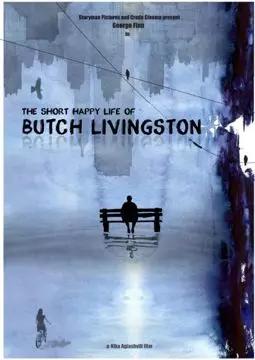 The Short Happy Life of Butch Livingston - постер