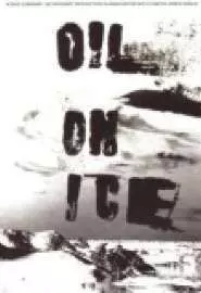 Oil on Ice - постер