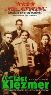 The Last Klezmer: Leopold Kozlowski, His Life and Music - постер