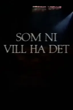 Som ni vill ha det - постер