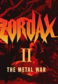 Zordax II: La guerre du métal - постер