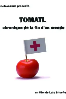 Tomatl: Chronique de la fin d'un monde - постер