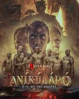 Anikulapo: Rise of the Spectre - постер