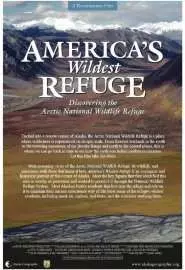 America's Wildest Refuge: Discovering the Arctic ational Wildlife Refuge - постер