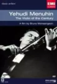 Иегуди Менухин. Скрипка века - постер