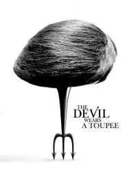 The Devil Wears a Toupee - постер