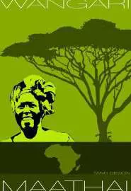 Зеленый пояс - история Вангари Маатаи - постер