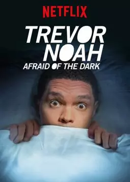 Trevor Noah: Afraid of the Dark - постер