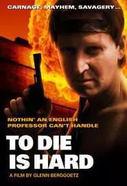 To Die Is Hard - постер