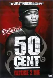 50 Cent: Refuse 2 Die - постер