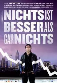 Nichts ist besser als gar nichts - постер