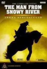 The Man from Snowy River: Arena Spectacular - постер