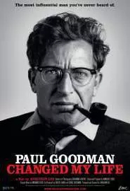 Paul Goodman Changed My Life - постер
